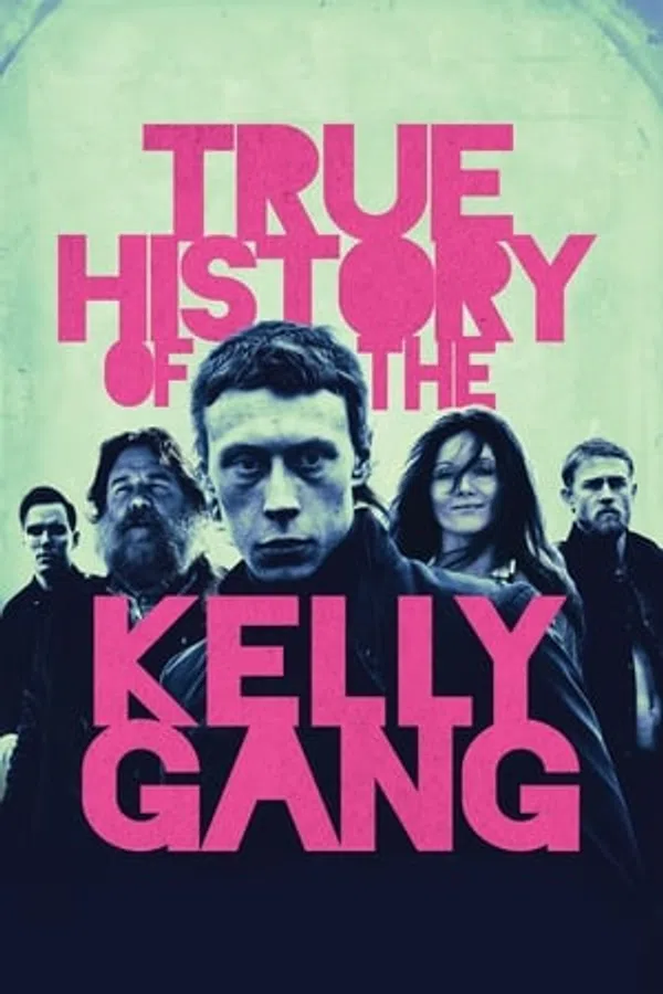 Poster phim Câu chuyện thật về băng đảng Kelly trên KhoPhim