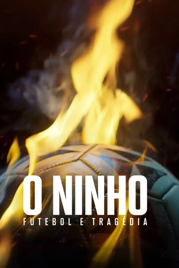 Poster phim Từ giấc mơ hóa bi kịch: Vụ cháy làm chấn động bóng đá Brazil trên KhoPhim